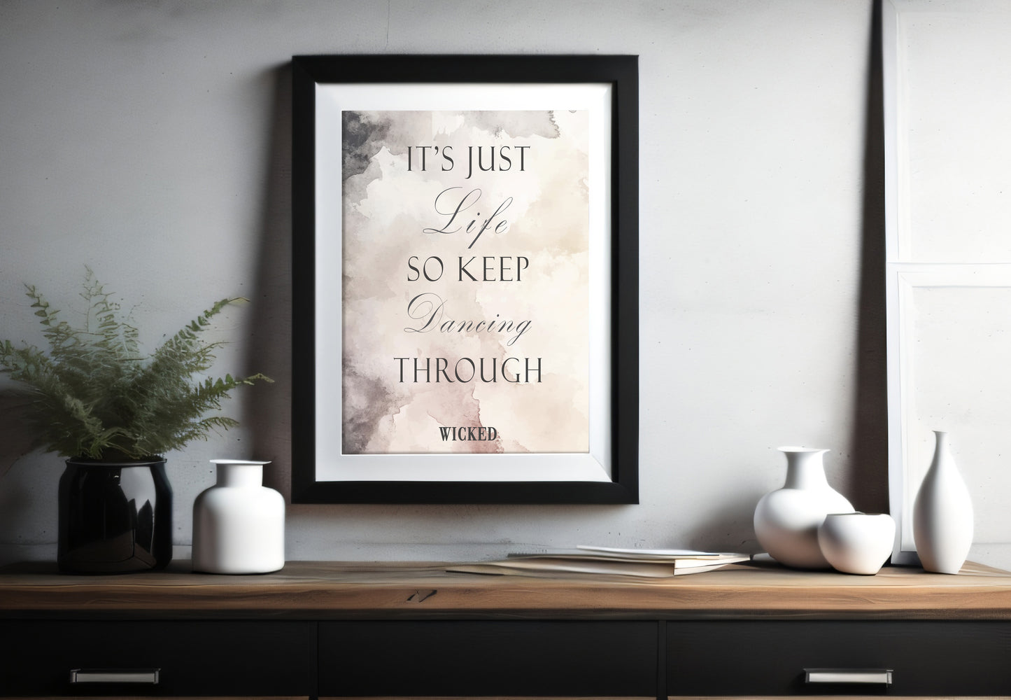 Wicked Dancing Through Life Quote Print
