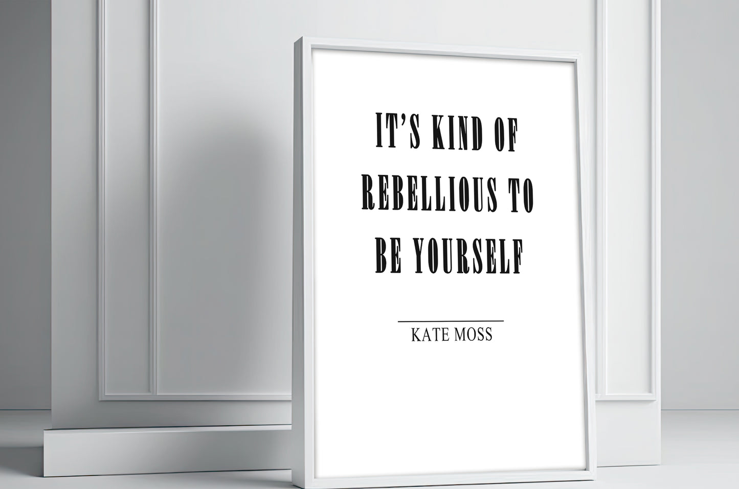 Kate Moss Quote Print