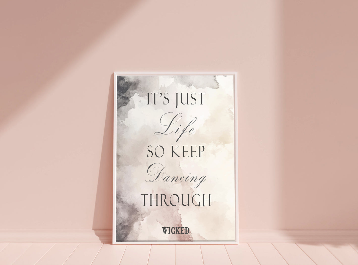 Wicked Dancing Through Life Quote Print