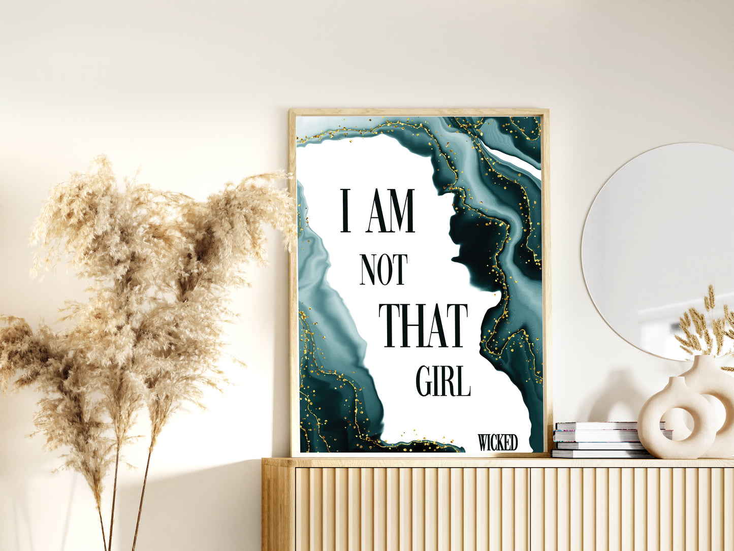 Wicked I Am Not That Girl Quote Print