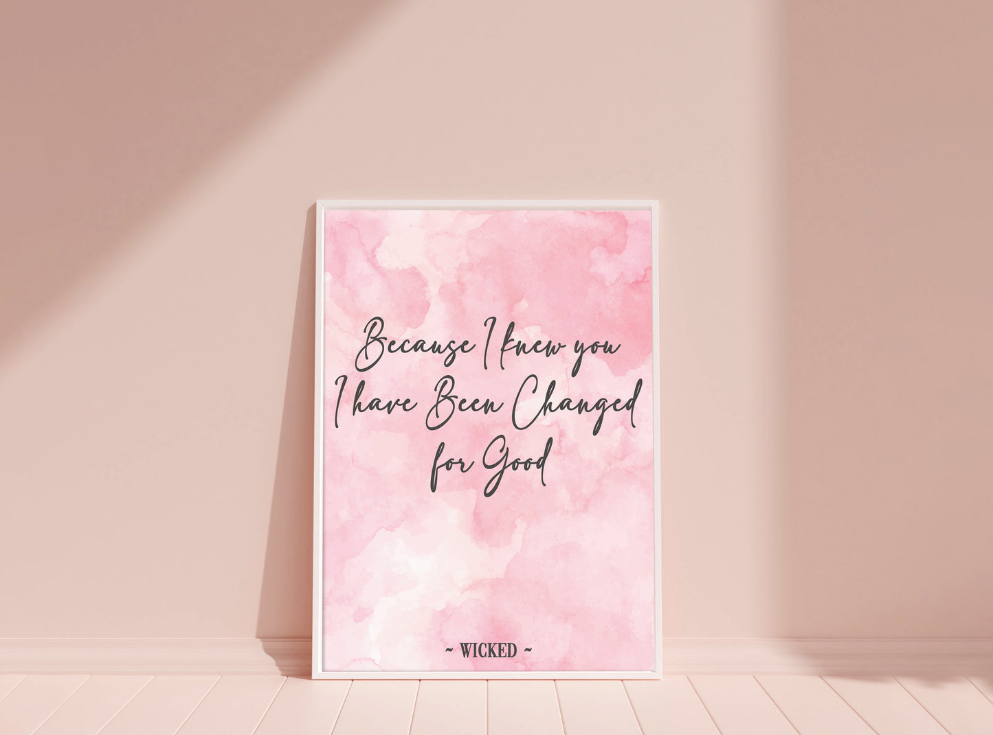 Wicked Changed For Good Quote Print