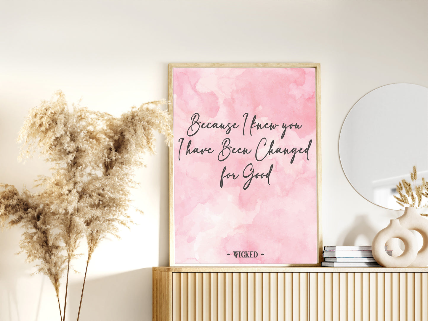 Wicked Changed For Good Quote Print